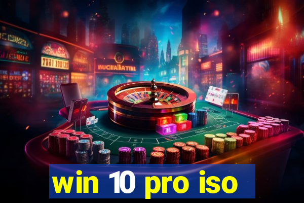 win 10 pro iso